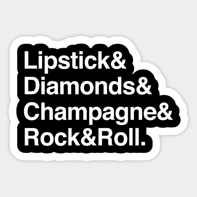 Lipstick & diamonds & champagne & rock & roll new arrivals